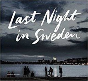 Last Night In Sweden by Karlsson Petter