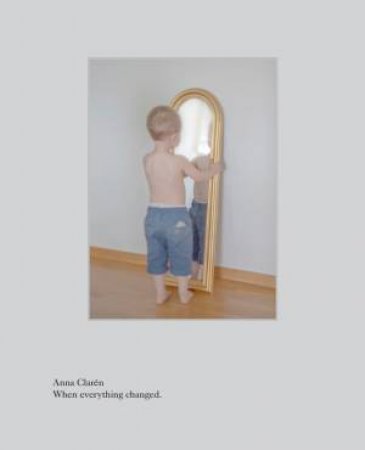 Anna Claren: When Everything Changed by Claren Anna