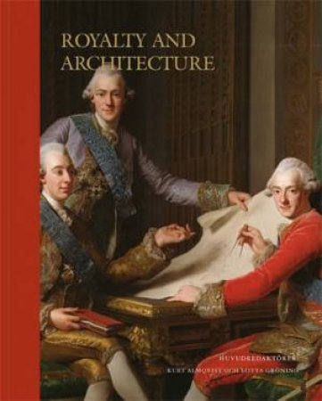 Royalty and Architecture by Clive Aslet & Frank Salmon