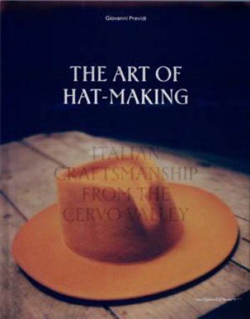 The Art of Hat-Making by Giovanni Previdi