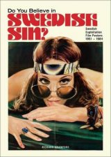 Do You Believe In Swedish Sin Swedish Exploitation Film Posters 19511984