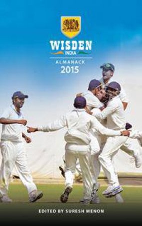 Wisden India Almanack 2015 by Suresh Menon