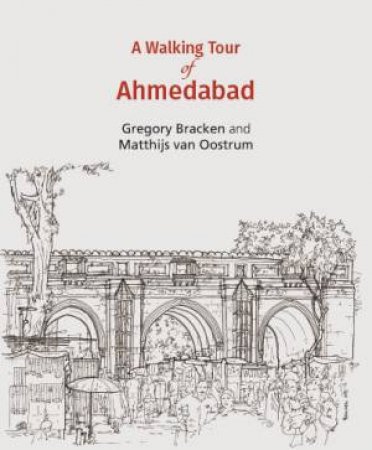 Walking Tour: Sketches Of The City's Architectural Treasures by Matthijs van Oostrum & Gregory Bracken