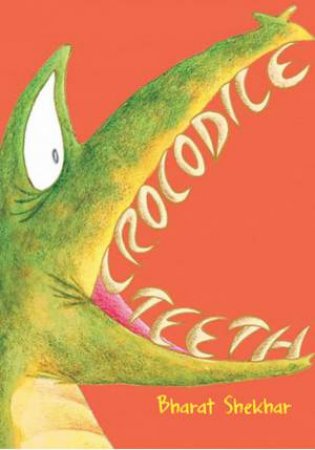 Crocodile Teeth by Bharat Shekhar & Soumya Menon