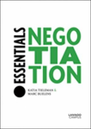 Negotiations: Essentials by TIELEMAN KATIA & BUELENS MARC