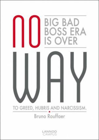 No Way: The Big Bad Boss Era is Over by ROUFFAER BRUNO