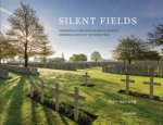 Silent Fields Memorial Sites of the Great War