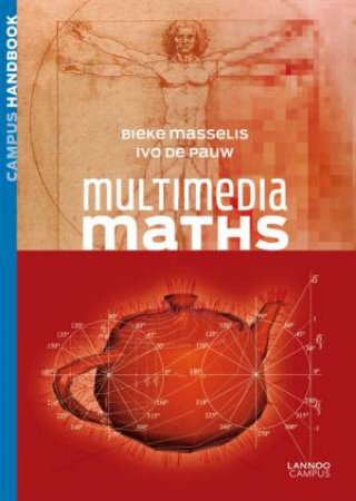 Multimedia Maths by MASSELIS BIEKE AND PAUW IVO DE