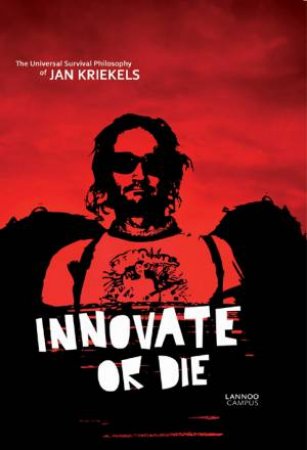 Innovate or Die by KRIEKELS JAN