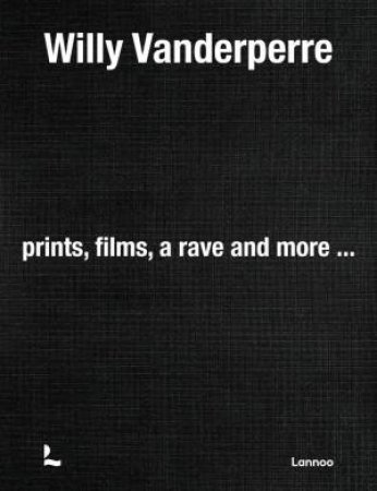 Willy Vanderperre: Prints, films, a rave and more... by ALEXANDER FURY