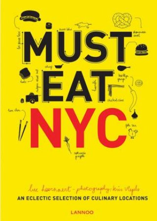 Must Eat NYC: An Eclectic Selection of Culinary Locations by HOORNAERT LUC