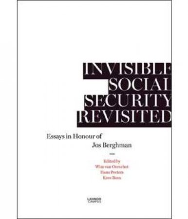 Invisible Social Security Revisited: Essays in Honour of Jod Berghman by PEETERS, BOOS OORSCHOT