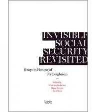 Invisible Social Security Revisited Essays in Honour of Jod Berghman