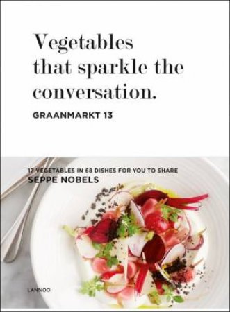 Vegetables That Sparkle The Conversation by Seppe Nobels