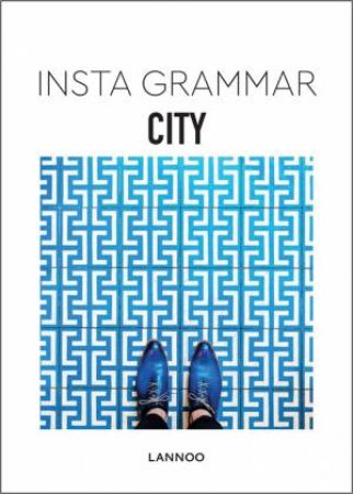 Insta Grammar: City by Irene Schampaert