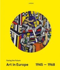 Art in Europe 19451968 Facing the Future