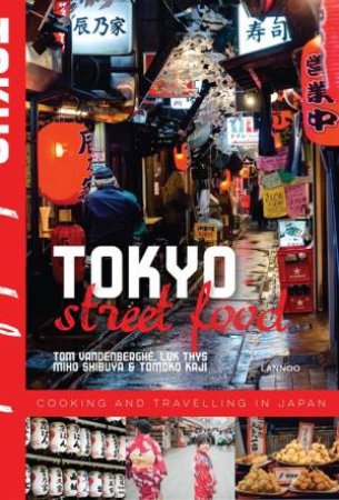 Tokyo Street Food by Tom Vandenberghe