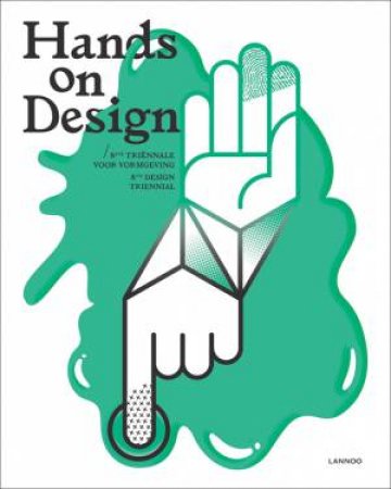 Hands on Design: 8th Design Triennial by DESIGN VLAANDEREN