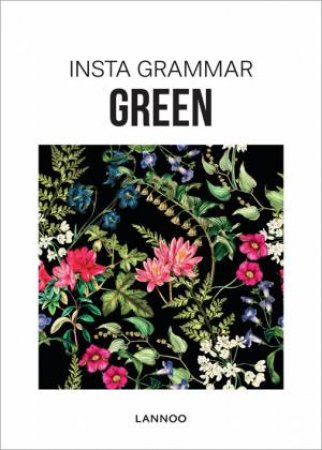 Insta Grammar: Green by IRENE SCHAMEPAERT