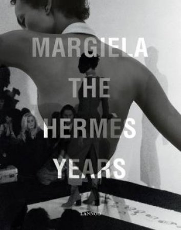 Margiela: The Hermes Years by Various