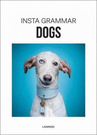 Insta Grammar Dogs by Irene Schampaert