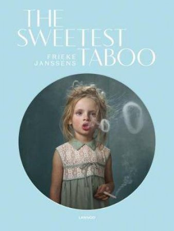 The Sweetest Taboo by FRIEKE JANSSENS