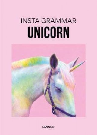 Insta Grammar: Unicorns by Irene Schampaert