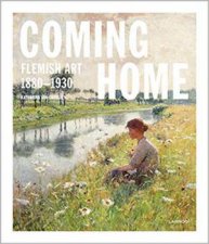 Coming Home Flemish Art 18801930