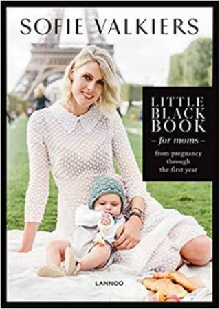 Little Black Book For Moms by Sofie Valkiers