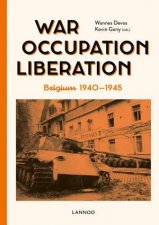 War Occupation Liberation Belgium 19401945