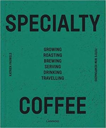 Specialty Coffee by Katrien Pauwels