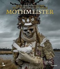 Mothmeister Dark And Dystopian PostMortem Fairy Tales