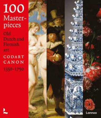 1000 Masterpieces: Flemish And Dutch Art 1350-1750 by Various