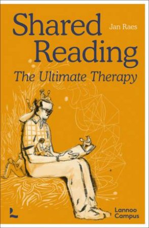 Shared Reading: The Ultimate Therapy by Jan Raes