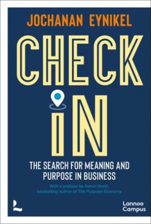 Check-In: The Search for Meaning and Purpose in Business by JOCHANAN EYNIKEL