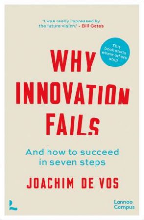 Why Innovation Fails: And How To Succeed In Seven Steps by Joachim De Vos