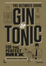 Gin  Tonic  The Gold Edition The Complete Guide For The Perfect Mix