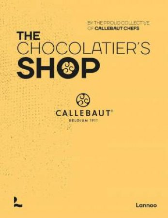 Chocolatier's Shop by THE PROUD COLLECTIVE OF CALLEBAUT CHEFS