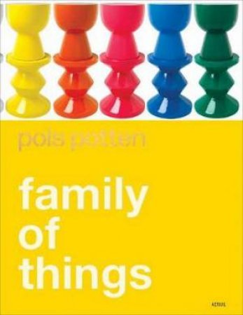 Pols Potten: Family Of Things by Mary Hessing