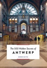 500 Hidden Secrets of Antwerp