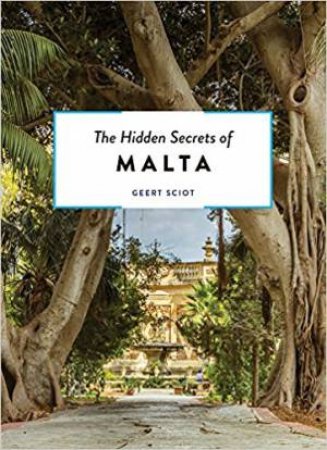 The Hidden Secrets Of Malta by Geert Sciot