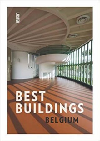 Best Buildings: Belgium by Hadewijch Ceulemans