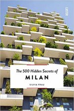 500 Hidden Secrets Of Milan