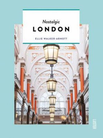 Nostalgic London by Ellie Walker-Arnott