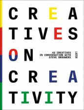 Creatives On Creativity