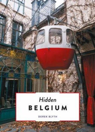 Hidden Belgium by Derek Blyth