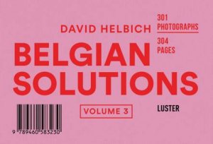 Belgian Solutions Volume 3 by David Helbich