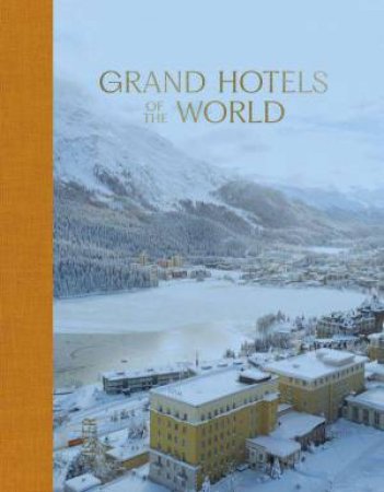 Grand Hotels of the World by ELLIE SEYMOUR