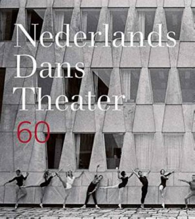 Nederlands Dans Theater 60 by Various