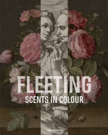 Fleeting: Scents In Colour by Ariana Van Suchtelen